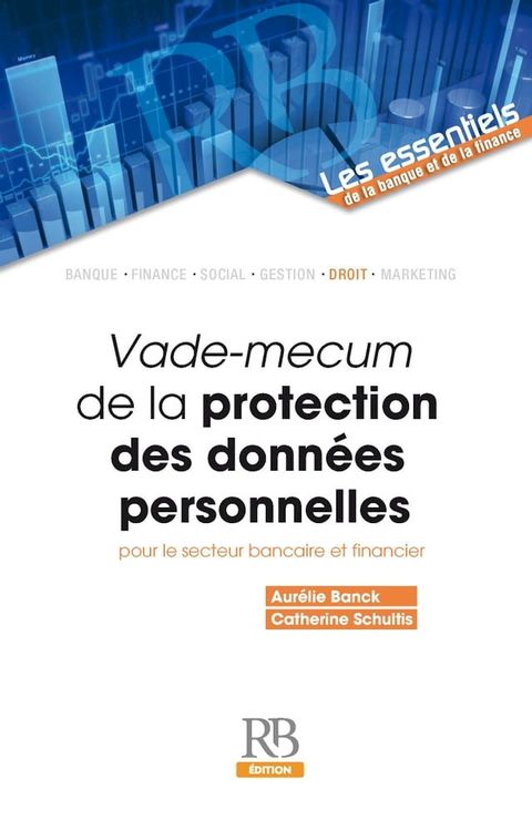 Vade-mecum de la protection des donn&eacute;es personnelles pour le secteur bancaire et financier(Kobo/電子書)