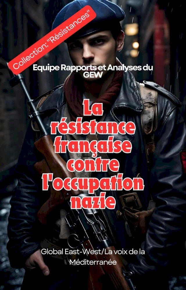  La résistance française contre l'occupation nazie(Kobo/電子書)