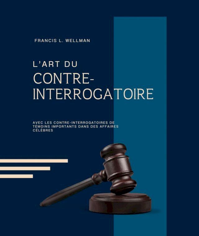  L'ART DU CONTRE-INTERROGATOIRE (traduit en français/contient biographie de l'auteur)(Kobo/電子書)