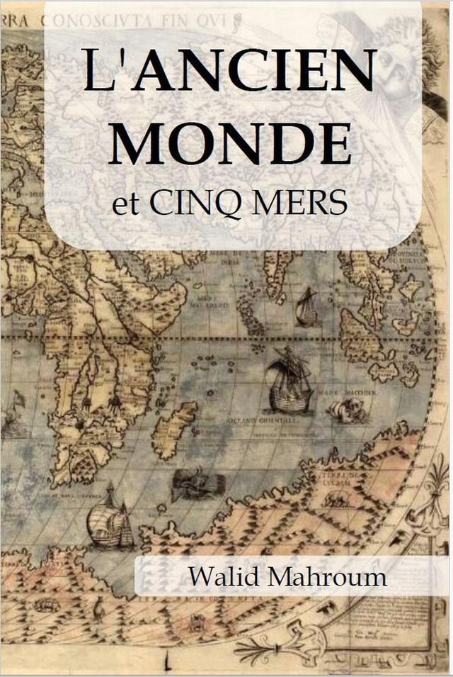  L'Ancien Monde et les cinq mers(Kobo/電子書)