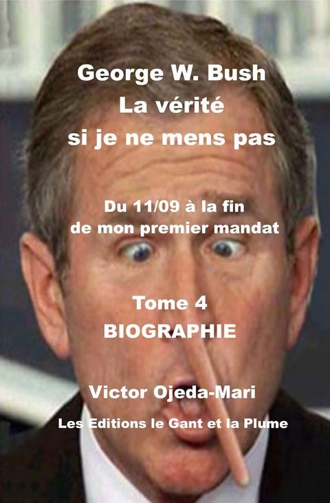 Tome 4 - La v&eacute;rit&eacute; si je ne mens pas(Kobo/電子書)