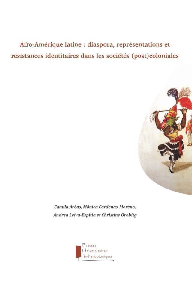  Afro-Amérique latine : diaspora, représentations et résistances identitaires dans les sociétés (post)coloniales(Kobo/電子書)