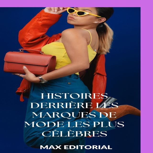  Histoires derrière les marques de mode les plus célèbres(Kobo/電子書)