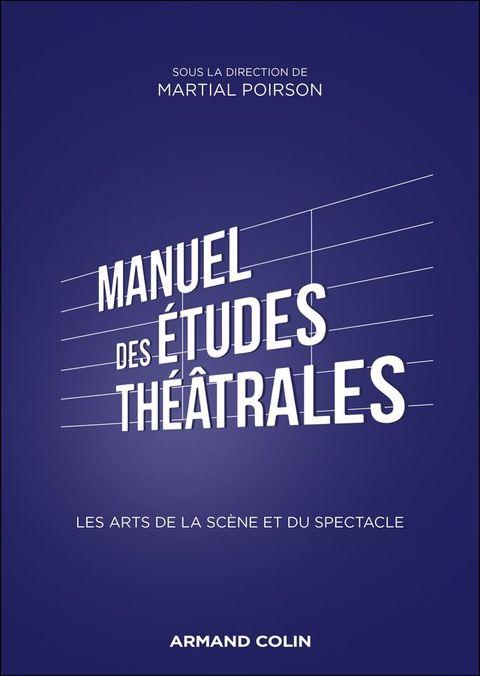 Manuel des &eacute;tudes th&eacute;&acirc;trales(Kobo/電子書)