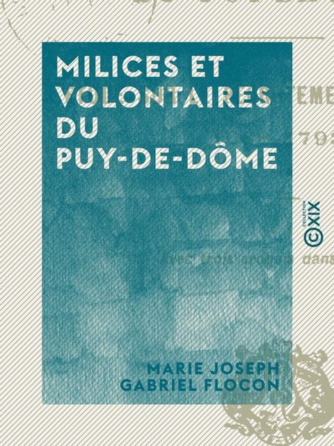 Milices et Volontaires du Puy-de-Dôme - Étude sur le recrutement de l'armée, 1688-1793(Kobo/電子書)