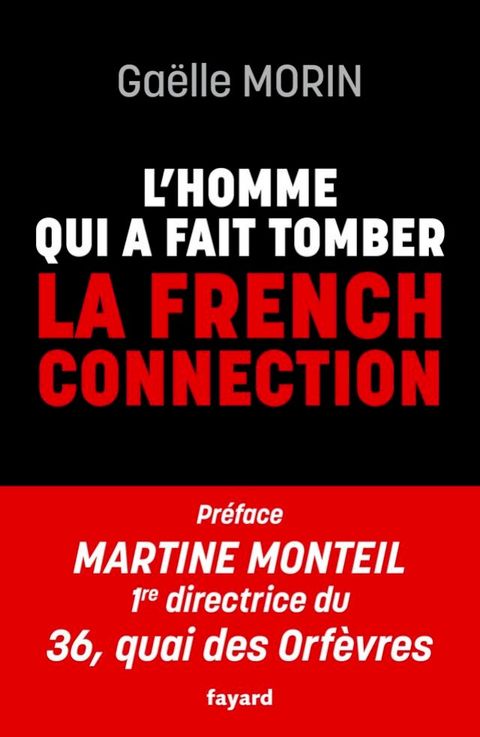 L'homme qui a fait tomber la French Connection(Kobo/電子書)