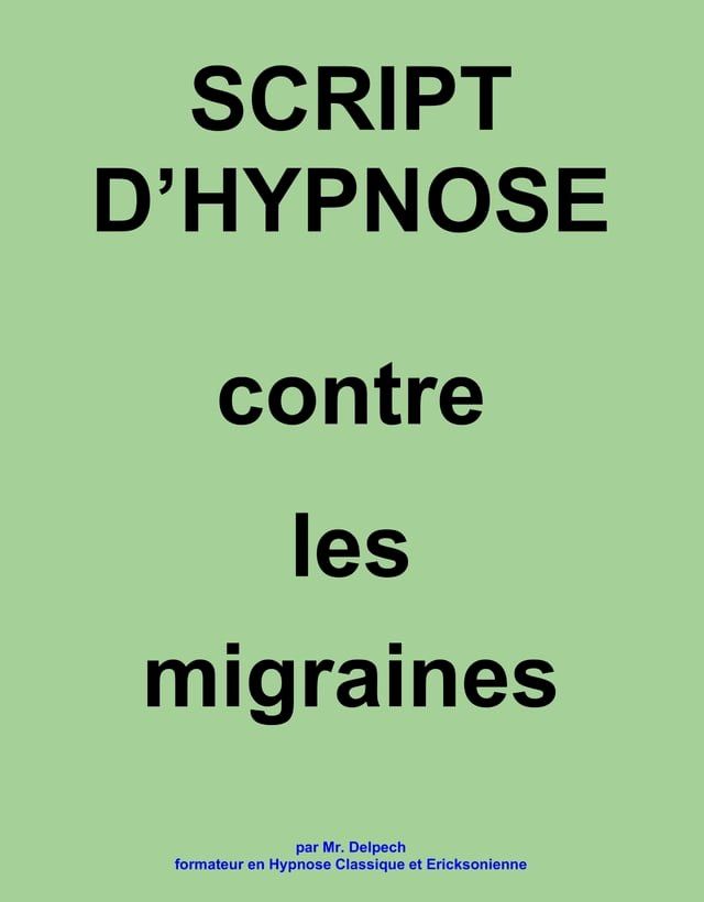  Script d’hypnose Contre les migraines(Kobo/電子書)