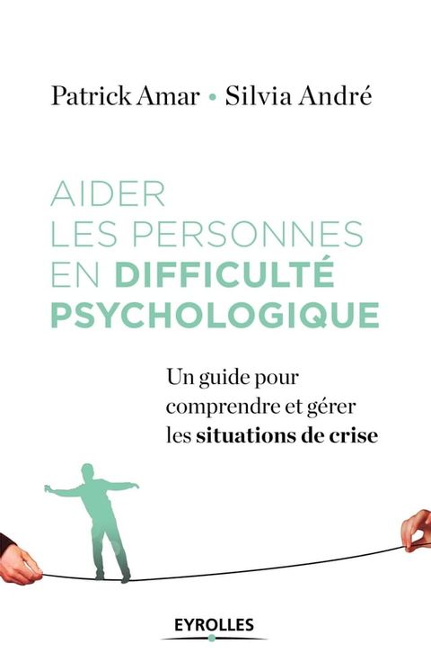 Aider les personnes en difficult&eacute; psychologique(Kobo/電子書)