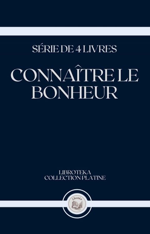 CONNAÎTRE LE BONHEUR(Kobo/電子書)