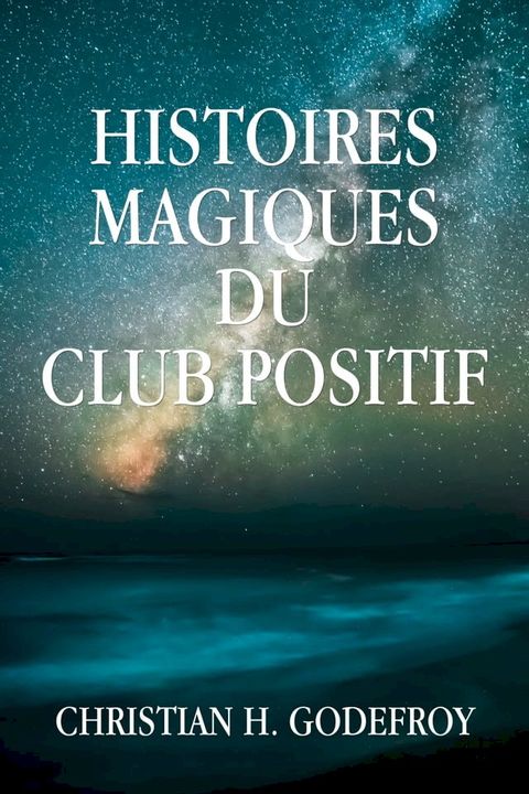 Histoires magiques du Club Positif(Kobo/電子書)