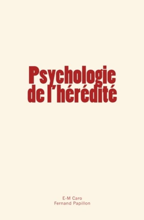 Psychologie de l'h&eacute;r&eacute;dit&eacute;(Kobo/電子書)