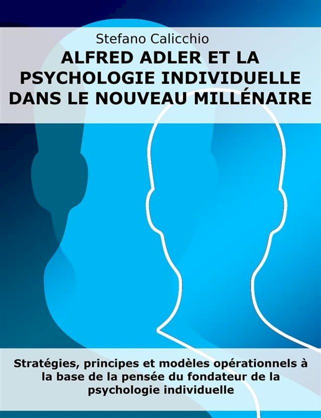  Alfred Adler et la psychologie individuelle dans le nouveau millénaire(Kobo/電子書)