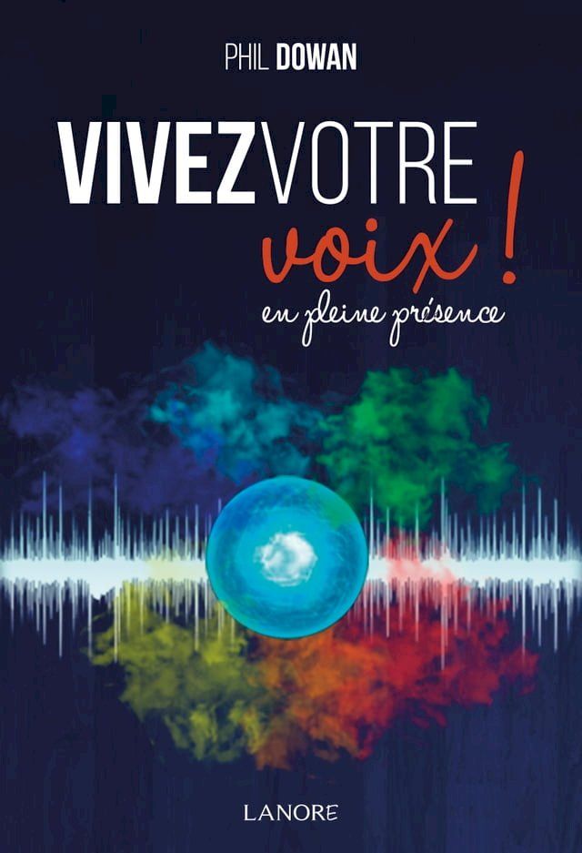  Vivez votre voix en pleine présence(Kobo/電子書)