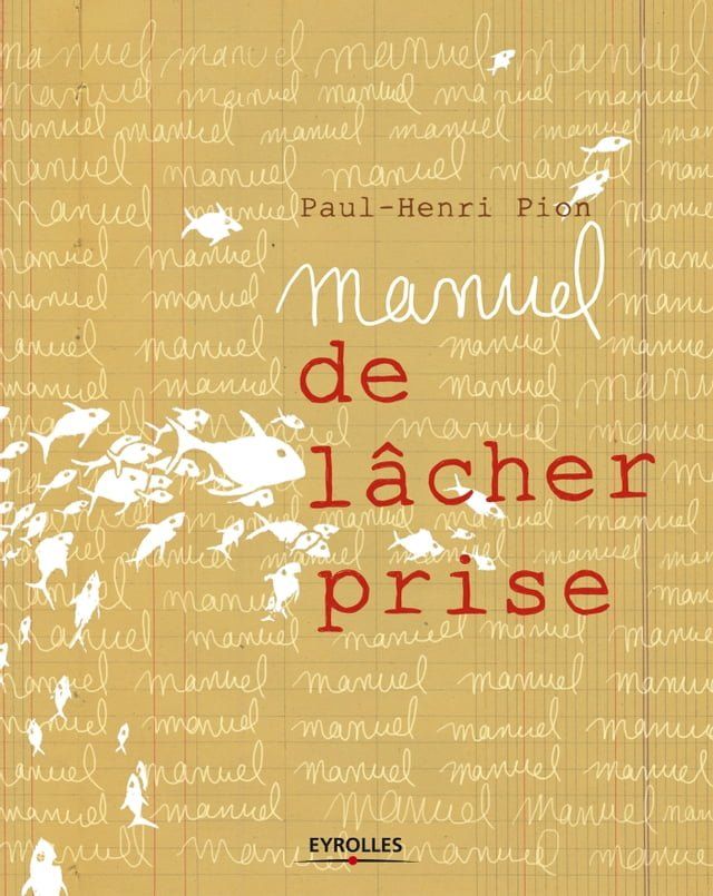  Manuel de l&acirc;cher prise(Kobo/電子書)