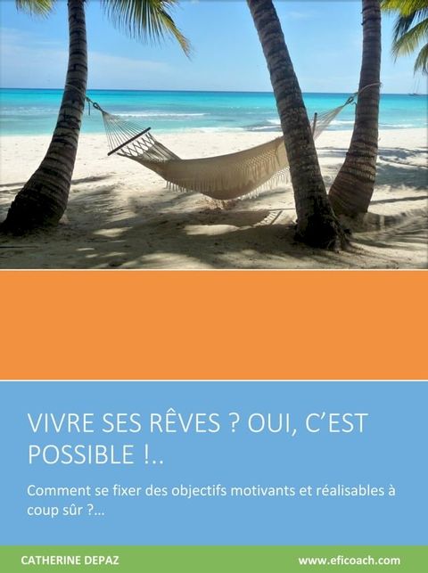 Vivre Ses R&ecirc;ves? Oui C'est Possible!...(Kobo/電子書)