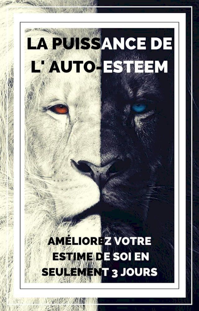  La Puissance de L'auto-esteem(Kobo/電子書)