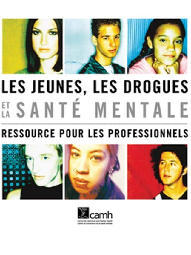  Les jeunes, les drogues et la sant&eacute; mentale(Kobo/電子書)