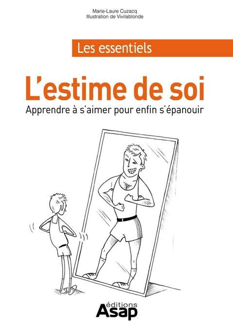 L'estime de soi : Apprendre &agrave; s'aimer en 15 le&ccedil;ons (pour enfin d'&eacute;panouir)(Kobo/電子書)