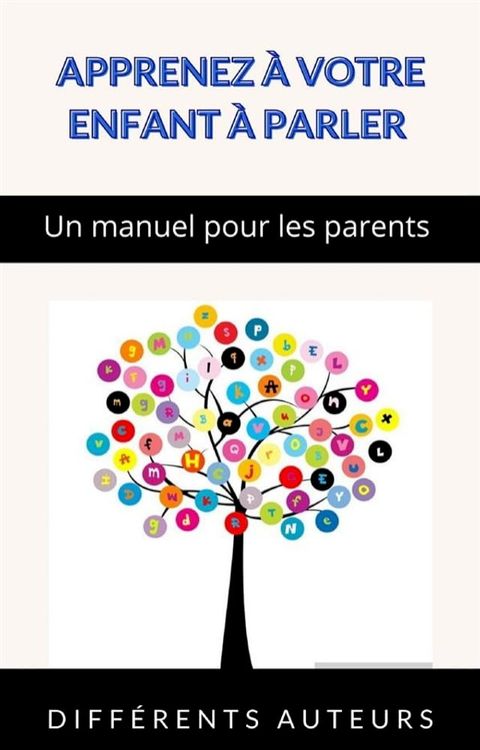 Apprenez à votre enfant à parler - Un manuel pour les parents (traduit)(Kobo/電子書)