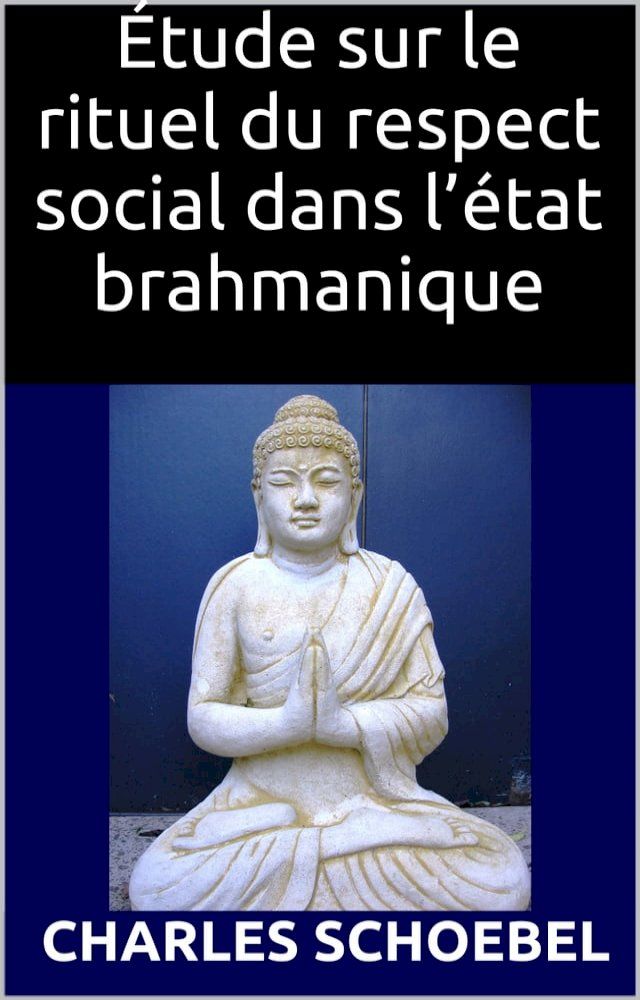  Étude sur le rituel du respect social dans l’état brahmanique(Kobo/電子書)