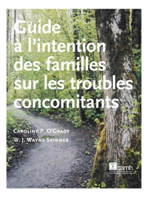 Guide &agrave; l’intention des familles sur les troubles concomitants(Kobo/電子書)