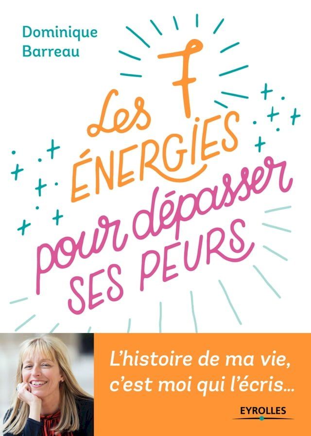  Les 7 &eacute;nergies pour d&eacute;passer ses peurs(Kobo/電子書)