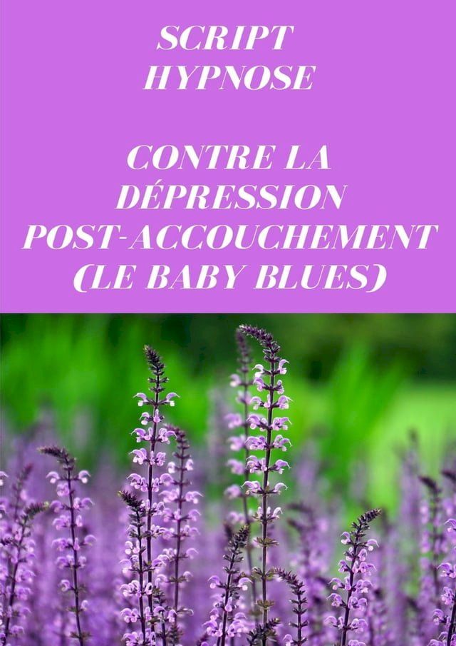  Script contre la dépression post-accouchement (le baby blues)(Kobo/電子書)