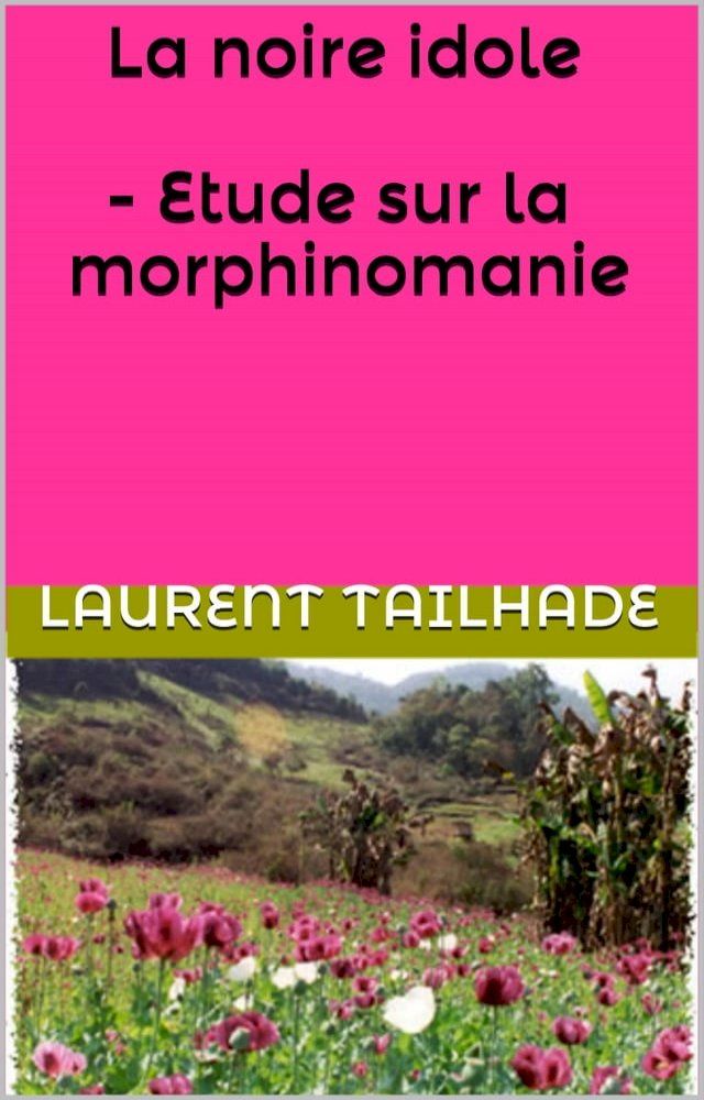  La noire idole - Etude sur la morphinomanie(Kobo/電子書)