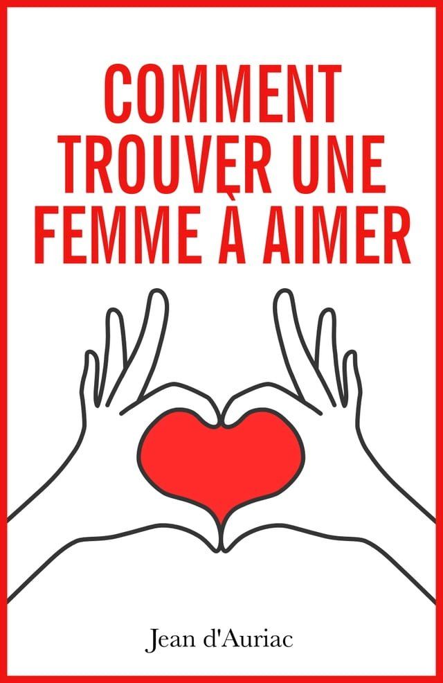  Comment trouver une femme à aimer(Kobo/電子書)