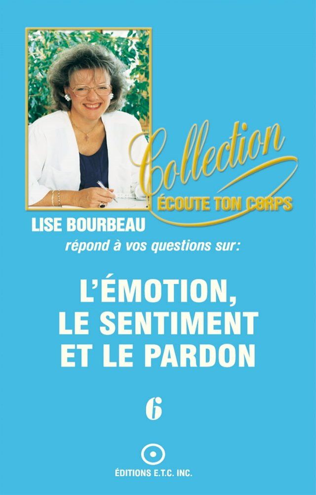  Les &eacute;motions, les sentiments et le pardon(Kobo/電子書)