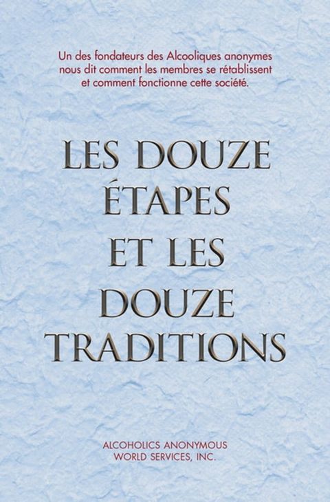 Les Douze &Eacute;tapes et les Douze Traditions(Kobo/電子書)