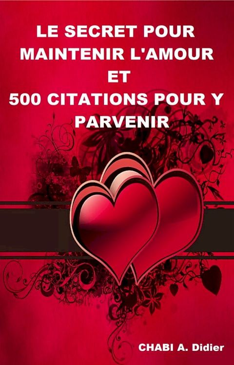 Le secret pour maintenir l'amour et 500 citations pour-y parvenir(Kobo/電子書)