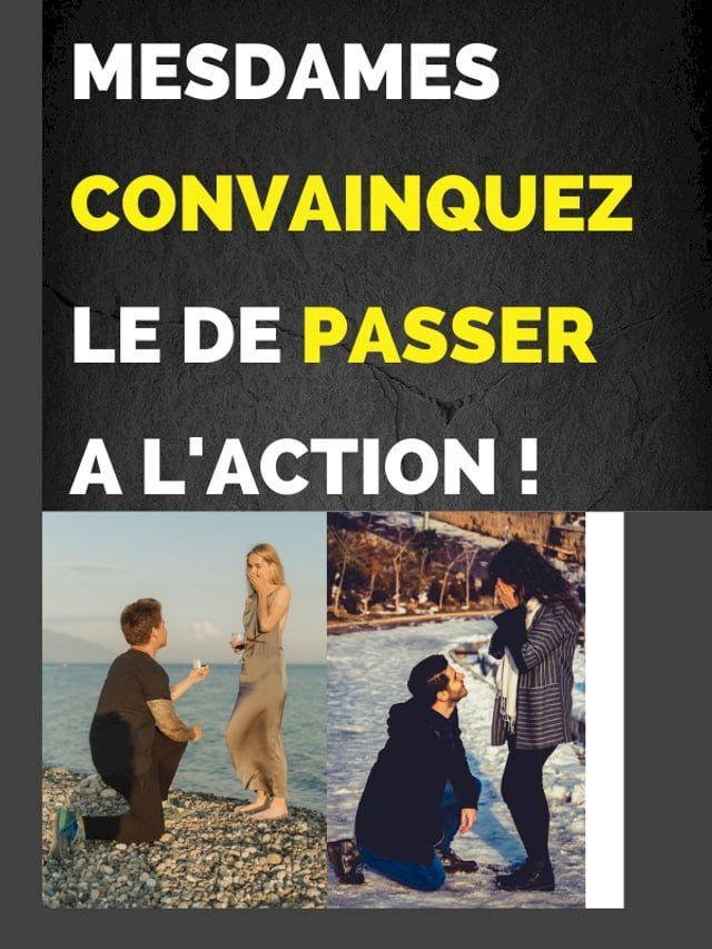  MESDAMES CONVAINQUEZ LE DE PASSER A L'ACTION !(Kobo/電子書)