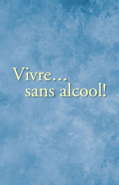 Vivre… sans alcool!(Kobo/電子書)