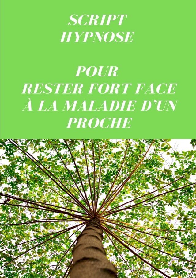  Script pour rester fort face à la maladie d’un proche(Kobo/電子書)