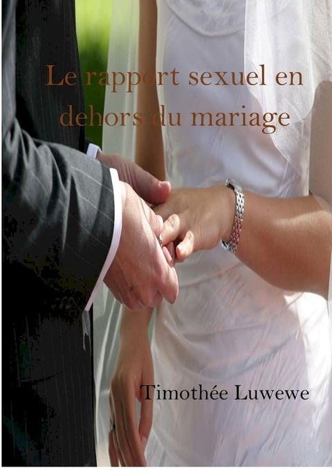 Le rapport sexuel en dehors du mariage(Kobo/電子書)