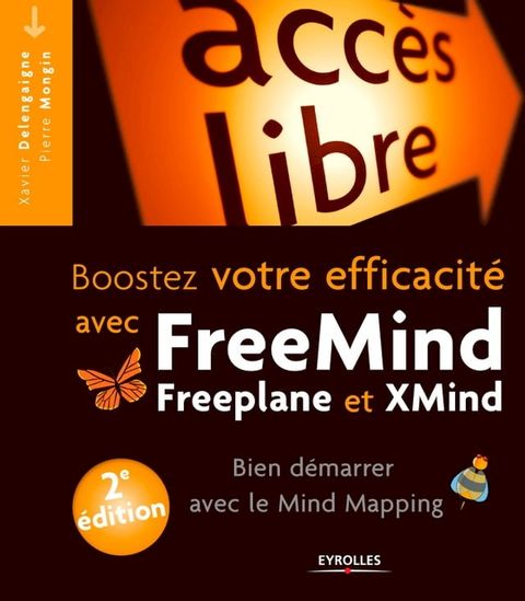 Booster votre efficacit&eacute; avec Freemind, Freeplane et Xmind(Kobo/電子書)