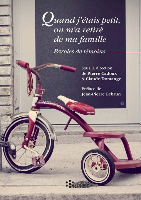 Quand j'&eacute;tais petit, on m'a retir&eacute; de ma famille(Kobo/電子書)