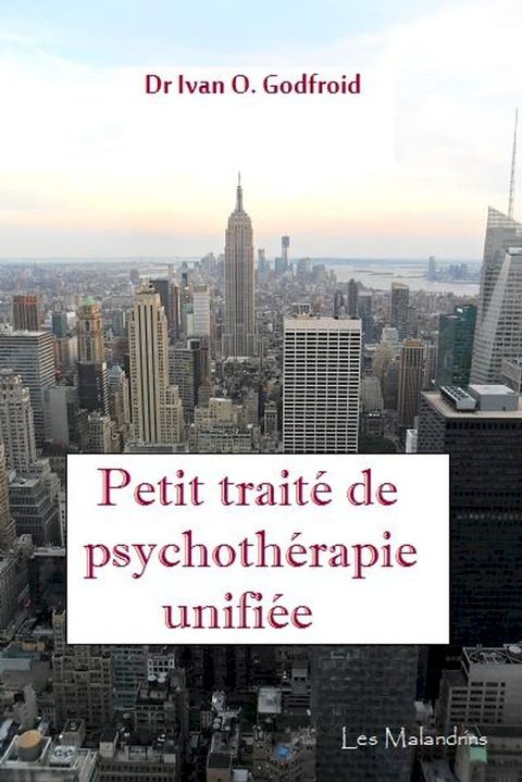 Petit trait&eacute; de psychoth&eacute;rapie unifi&eacute;e(Kobo/電子書)