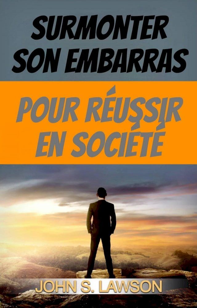  Surmonter son embarras pour r&eacute;ussir en soci&eacute;t&eacute;(Kobo/電子書)