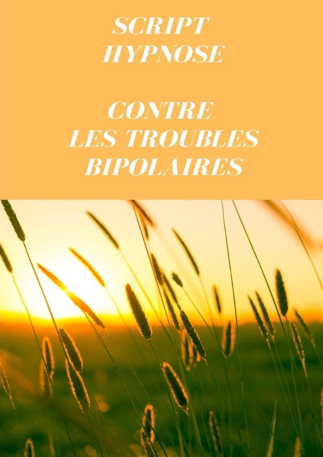  Script contre les troubles bipolaires(Kobo/電子書)