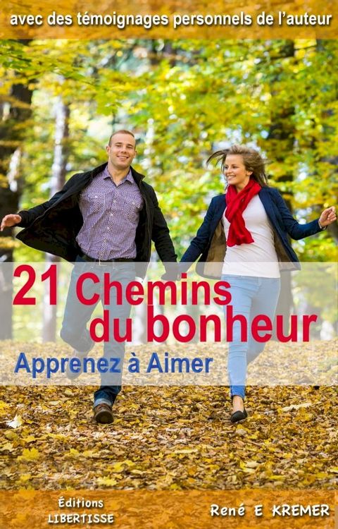 21 Chemins du bonheur - Apprenez à aimer(Kobo/電子書)