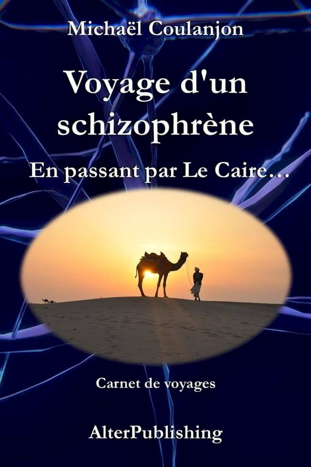  Voyage d'un schizophrène - En passant par Le Caire(Kobo/電子書)