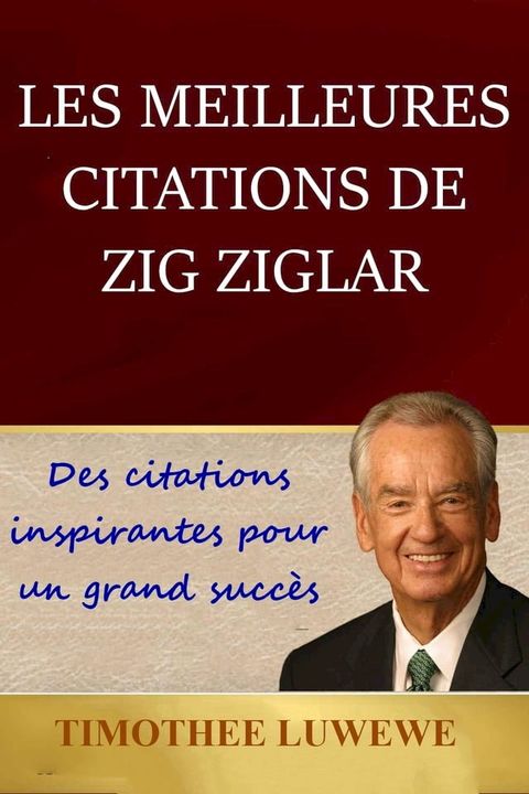 Les meilleures citations de Zig Ziglar(Kobo/電子書)