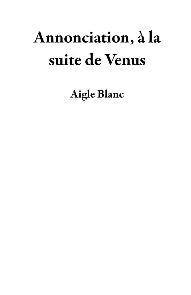  Annonciation, &agrave; la suite de Venus(Kobo/電子書)