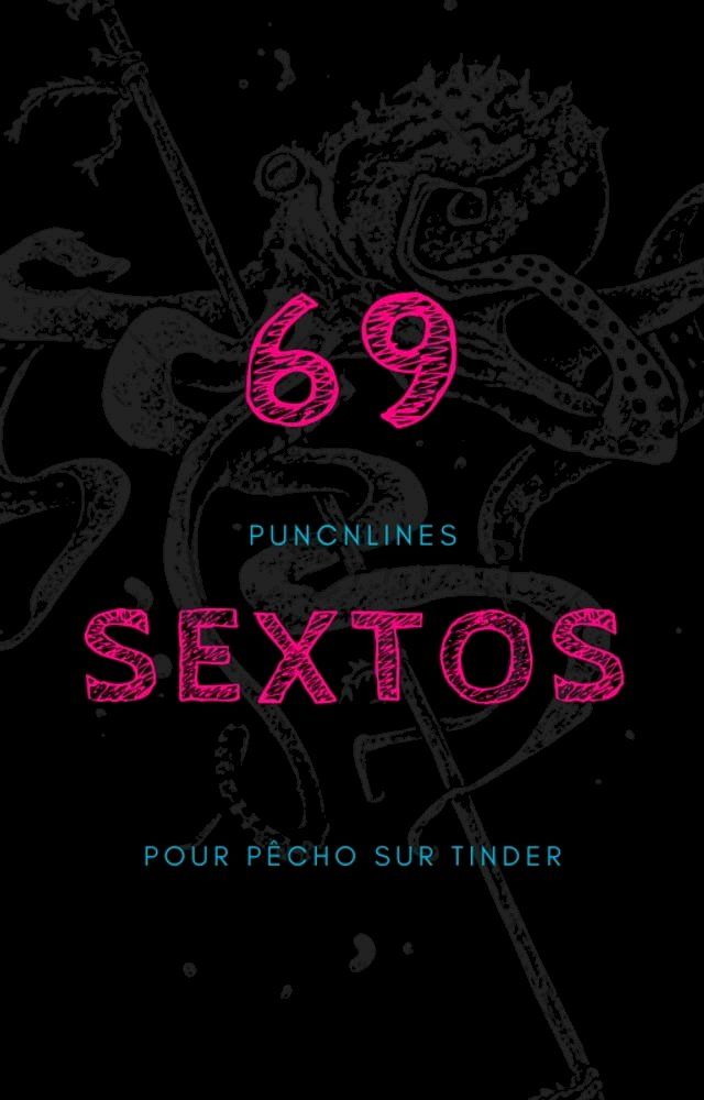  69 punchlines pour pêcho sur Tinder(Kobo/電子書)