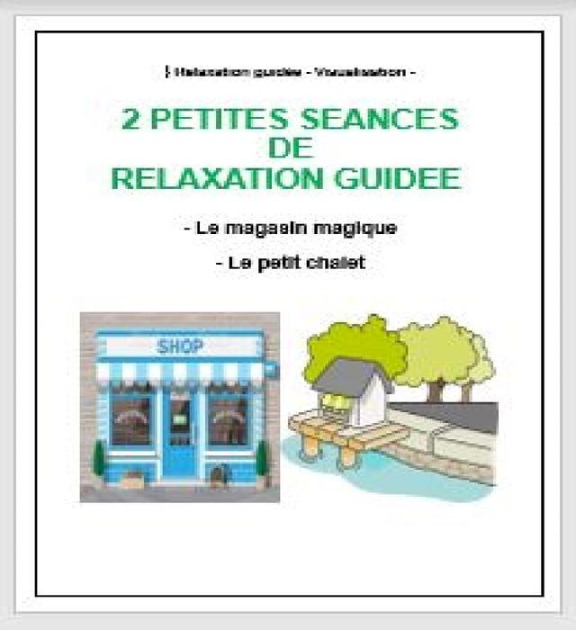  Visualisation - 2 petites séances de relaxation guidée -(Kobo/電子書)