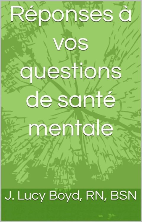 R&eacute;ponses &agrave; vos questions de sant&eacute; mentale(Kobo/電子書)