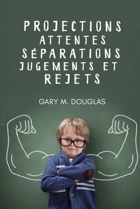 Projections, attentes, s&eacute;parations, jugements et rejets(Kobo/電子書)