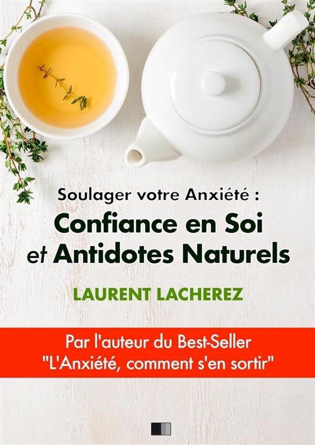  Soulager votre Anxiété : Confiance en Soi et Antidotes Naturels(Kobo/電子書)